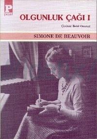 Olgunluk Çağı 1 by Simone de Beauvoir