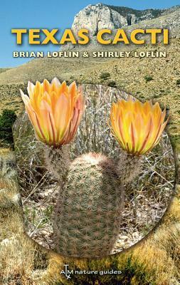 Texas Cacti by Shirley Loflin, Brian Loflin