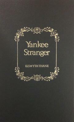 Yankee Stranger by Elswyth Thane