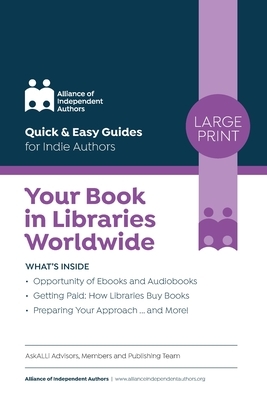 Your Book in Libraries Worldwide: Quick & Easy Guides for Indie Authors by Orna Ross