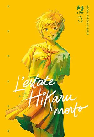 L'estate in cui Hikaru è morto, Vol. 3 by Mokumokuren