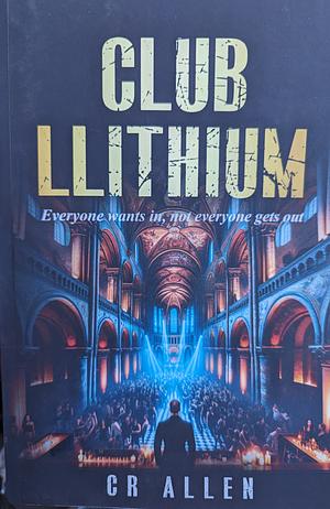 Club Llithium by C.R. Allen