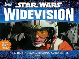 Star Wars Widevision: The Original Topps Trading Card Series, Volume One by Gary Gerani, Stephen J. Sansweet, The Topps Company