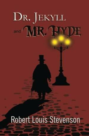 Dr. Jekyll and Mr. Hyde - the Original 1886 Classic by Robert Louis Stevenson