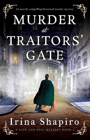 Murder at Traitor's Gate by Irina Shapiro