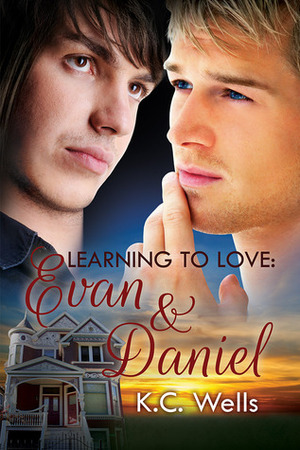 Learning to Love: Evan & Daniel by K.C. Wells