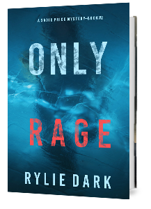 Only Rage by Rylie Dark