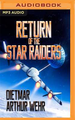 Return of the Star Raiders by Dietmar Wehr