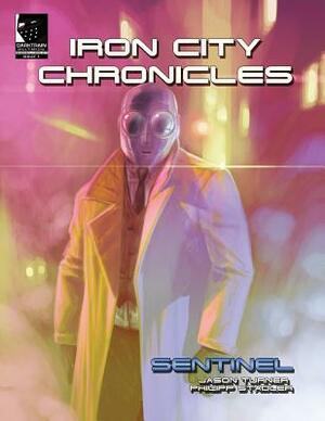 Iron City Chronicles: Sentinel by Jason Turner