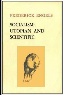 Socialism: Utopian and Scientific by Friedrich Engels