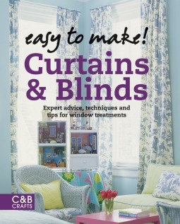 Easy to Make! Curtains & Blinds by Wendy Baker