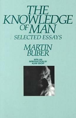 Knowledge of Man by Martin Buber