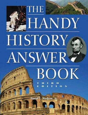 The Handy History Answer Book by David L. Hudson Jr.