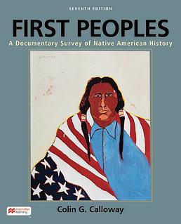 First Peoples: A Documentary Survey of Native American History by Colin G. Calloway