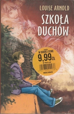 Szkoła duchów by Louise Arnold