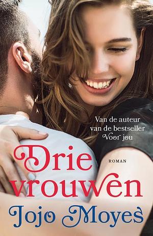 Drie vrouwen by Jojo Moyes