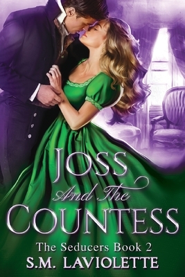 Joss and the Countess by S.M. LaViolette