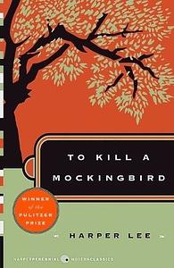 To Kill a Mockingbird by Harper Lee