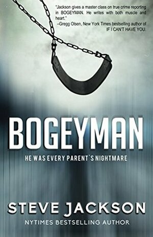 Bogeyman - He Was Every Parent's Nightmare by Steve Jackson