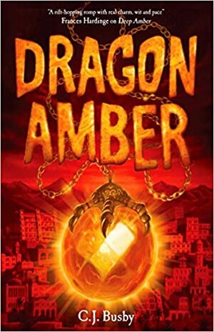 Dragon Amber by C.J. Busby