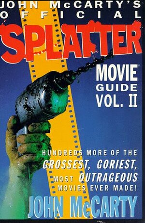 John McCarty's Official Splatter Movie Guide Vol. 2 by John McCarty