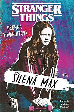 Šílená Max by Brenna Yovanoff, Michala Marková