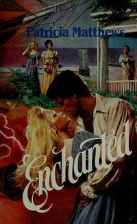 Enchanted by Patricia Matthews
