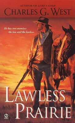 Lawless Prairie by Charles G. West