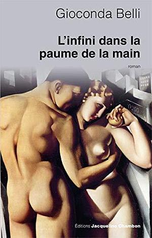 Infini dans la paume de la main by Gioconda Belli