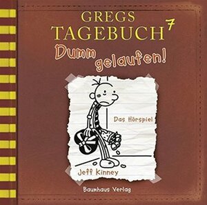 Gregs Tagebuch 7-Dumm Gel by Jeff Kinney