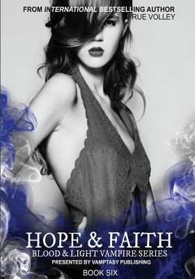 Hope and Faith by Rue Volley