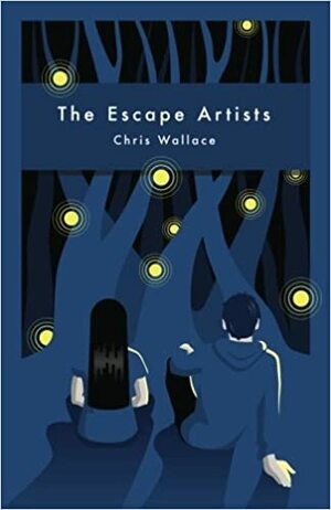 The Escape Artists by Chris Wallace