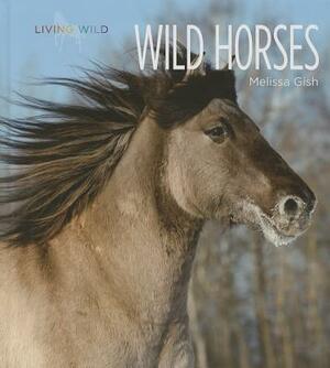 Wild Horses by Melissa Gish