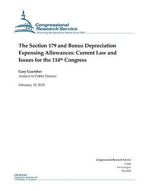 The Section 179 and Bonus Depreciation Expensing Allowances: Current Law and Issues for the 114th Congress by Congressional Research Service