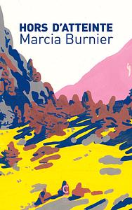 Hors d'atteinte by Marcia Burnier