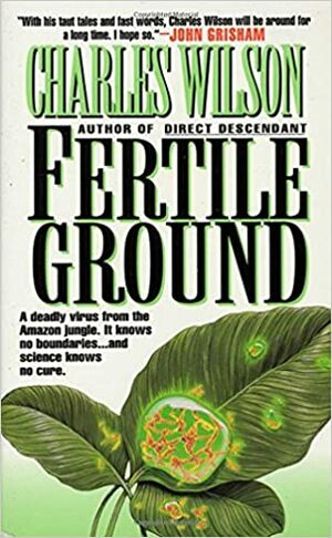 Fertile Ground by Charles Wilson
