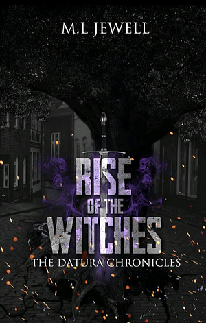 Rise of the Witches by M.L Jewell