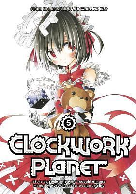 Clockwork Planet, Vol. 5 by Tsubaki Himana, Yuu Kamiya, Kuro