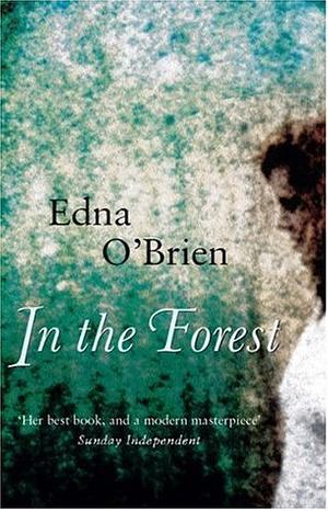 In The Forest by Edna O'Brien