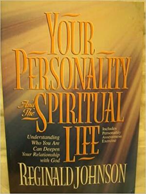 Your Personality and the Spiritual Life by Reginald Johnson