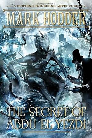 The Secret of Abdu El-Yezdi by Mark Hodder