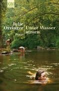 Unter Wasser atmen: Storys by Julie Orringer