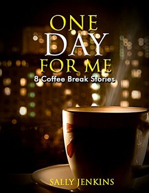 One Day for Me by Sally Jenkins
