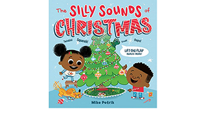 The Silly Sounds of Christmas by Mike Petrik