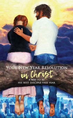 Your New Year Resolution in Christ by Becket
