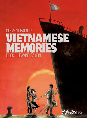 Vietnamese Memories Book 1: Leaving Saigon by Clément Baloup