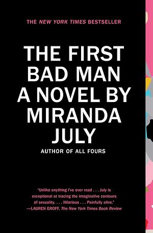 The First Bad Man by Miranda July