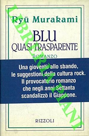 Blu quasi trasparente by Ryū Murakami