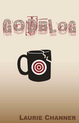 Godblog by Laurie Channer