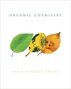 Organic Chemistry by Paula Yurkanis Bruice